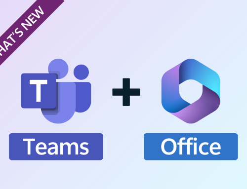 What’s new in Microsoft Teams and Office